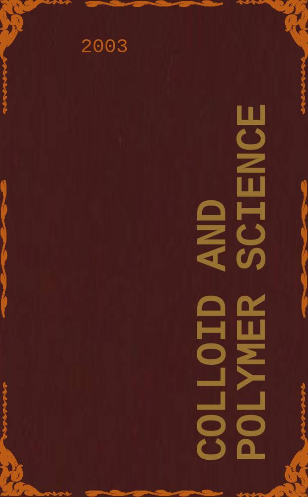 Colloid and polymer science : Offic. journal of the Kolloid-Ges. Vol.281, №3