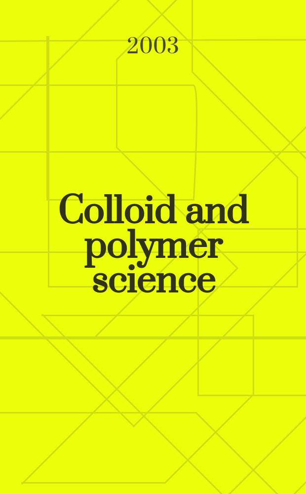 Colloid and polymer science : Offic. journal of the Kolloid-Ges. Vol.281, №4
