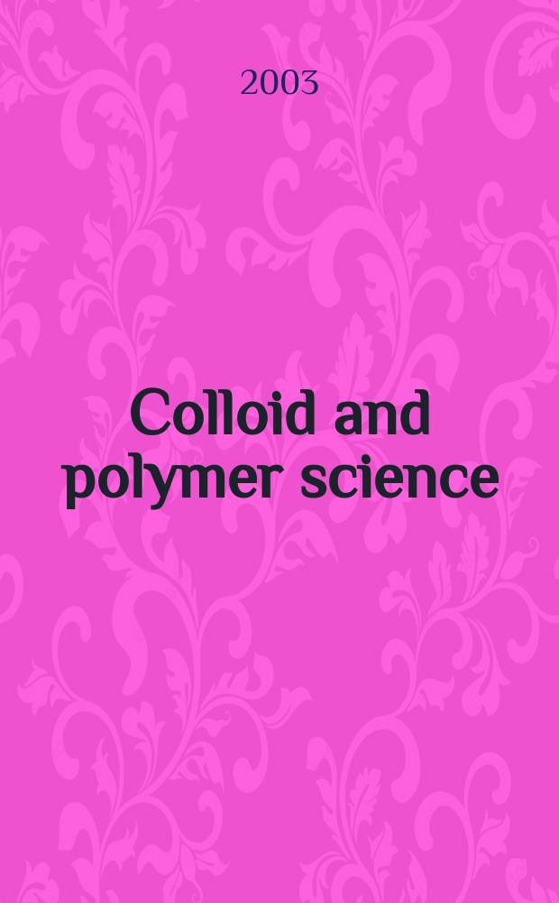 Colloid and polymer science : Offic. journal of the Kolloid-Ges. Vol.281, №5