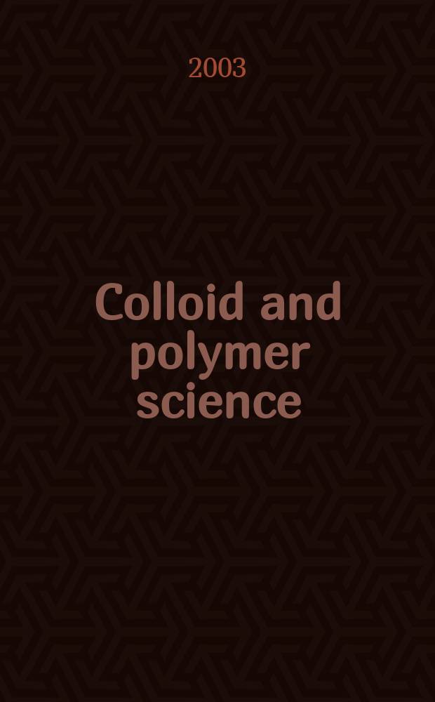Colloid and polymer science : Offic. journal of the Kolloid-Ges. Vol.281, №9