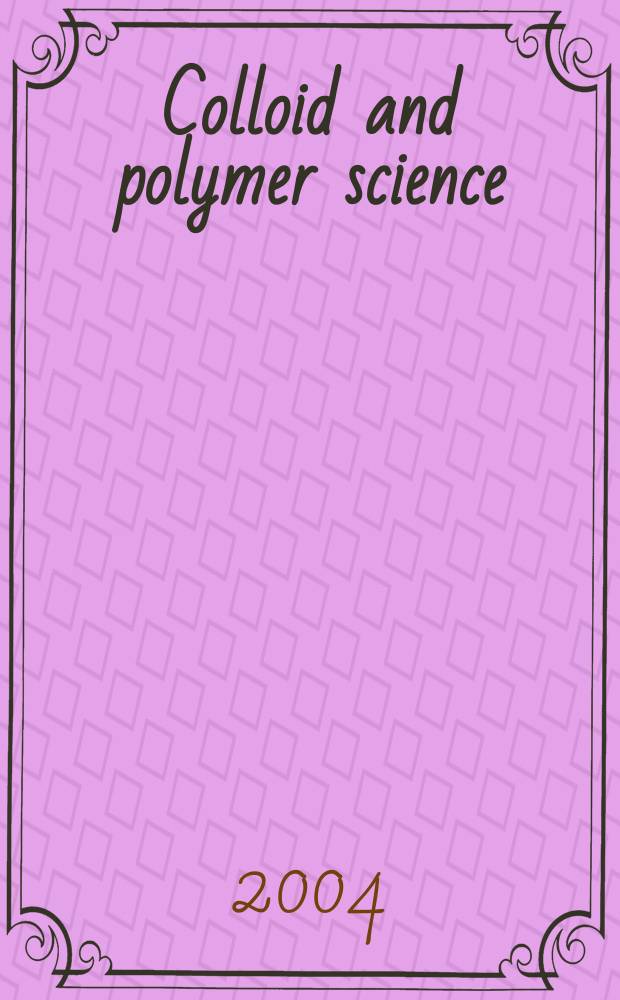 Colloid and polymer science : Offic. journal of the Kolloid-Ges. Vol.282, №5