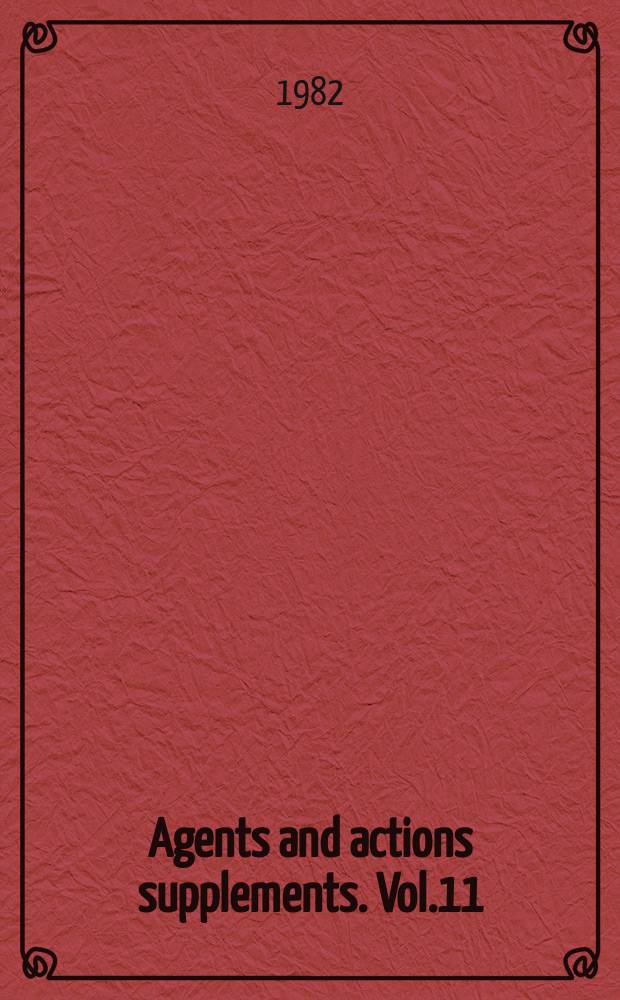 Agents and actions supplements. Vol.11 : Inflammatory aspects