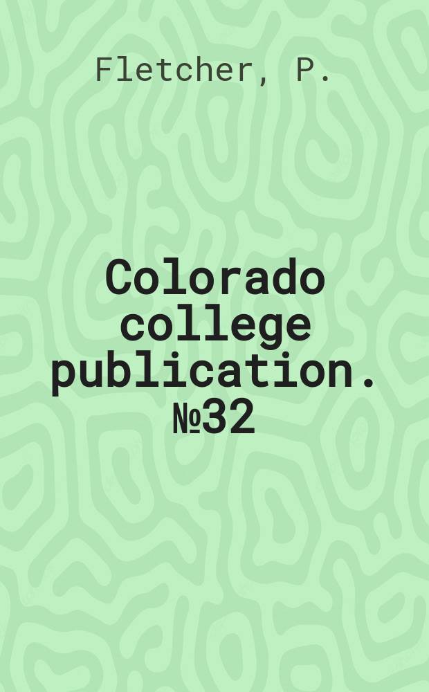 Colorado college publication. №32 : A study of English blank verse 1558-1632