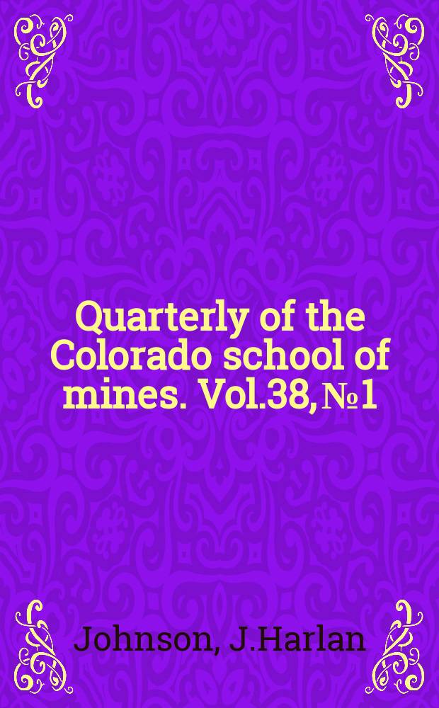 Quarterly of the Colorado school of mines. Vol.38, №1 : Geologic importance of calcareous algae