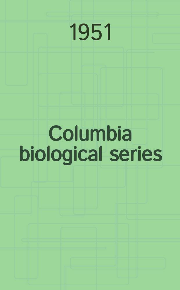 Columbia biological series : Ed. at Columbia univ. №11 : Genetics and the origin of species