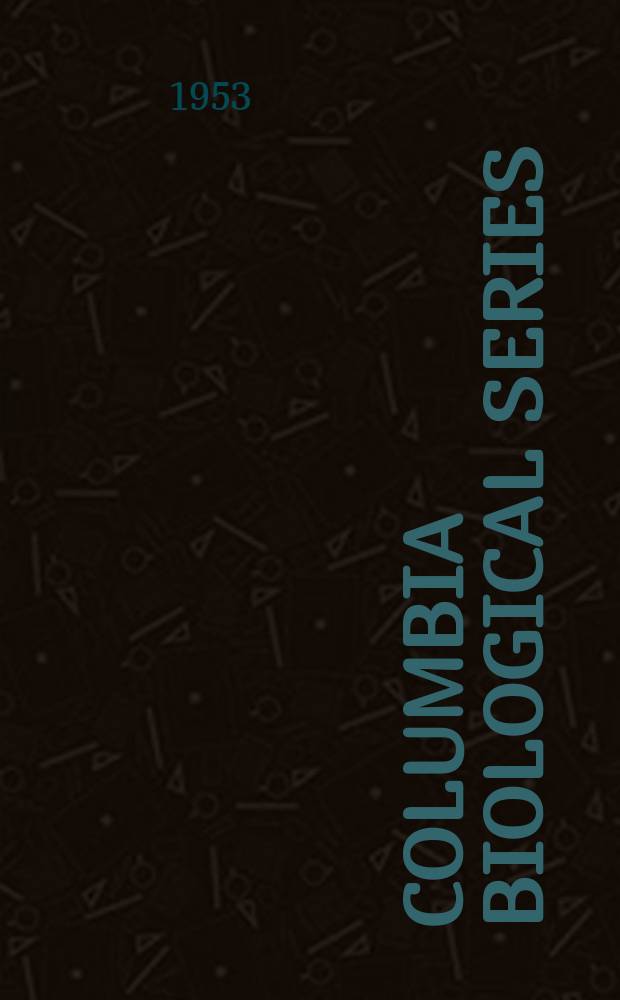 Columbia biological series : Ed. at Columbia univ. №17 : The major features of evolution