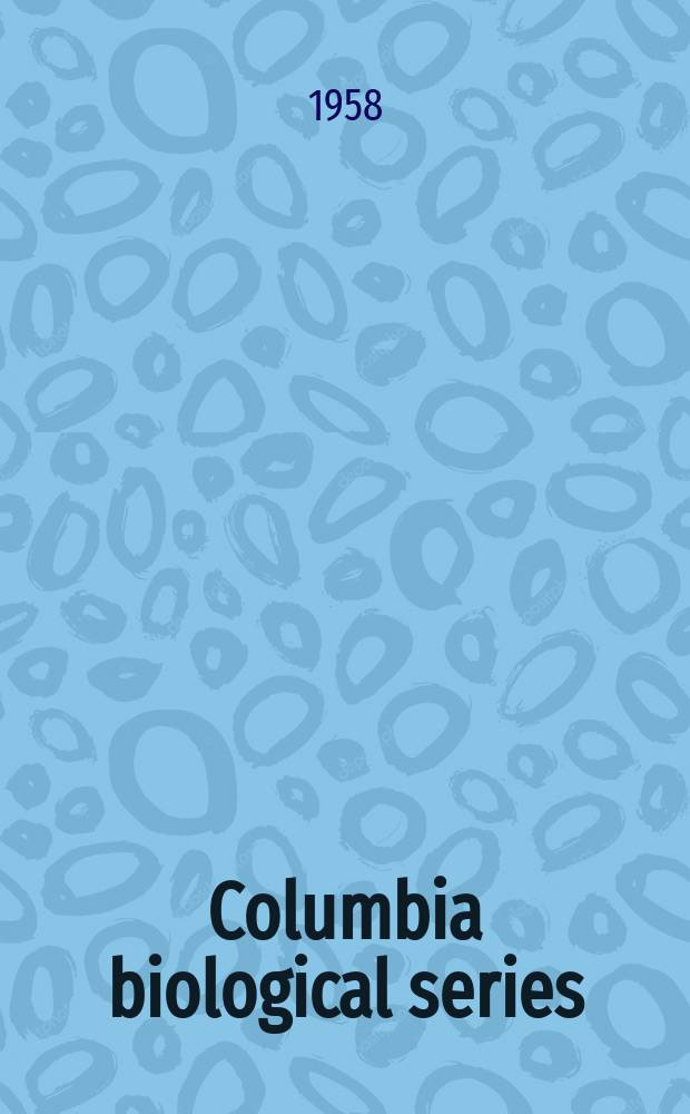 Columbia biological series : Ed. at Columbia univ. №18 : Trends in genetic analysis