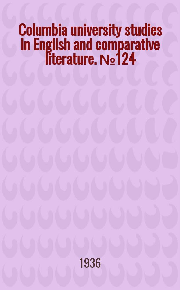 Columbia university studies in English and comparative literature. №124 : Russia in the intellectual life of Eighteenth-century France