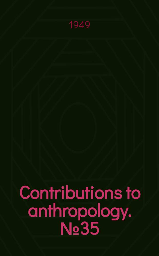 Contributions to anthropology. №35 : The Tebetehara Indians of Brazil