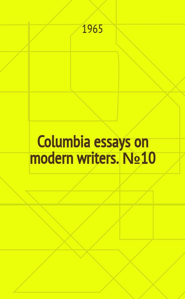 Columbia essays on modern writers. №10 : E.M. Forster