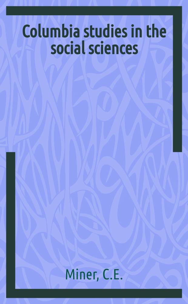 Columbia studies in the social sciences : Ed. by the Faculty of political science of Columbia university. №214 : The ratification of the federal constitution by the state of New York