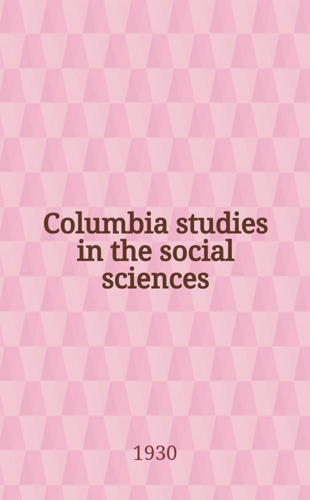 Columbia studies in the social sciences : Ed. by the Faculty of political science of Columbia university. №330 : The Anglo-American movement in the mid-nineteenth century
