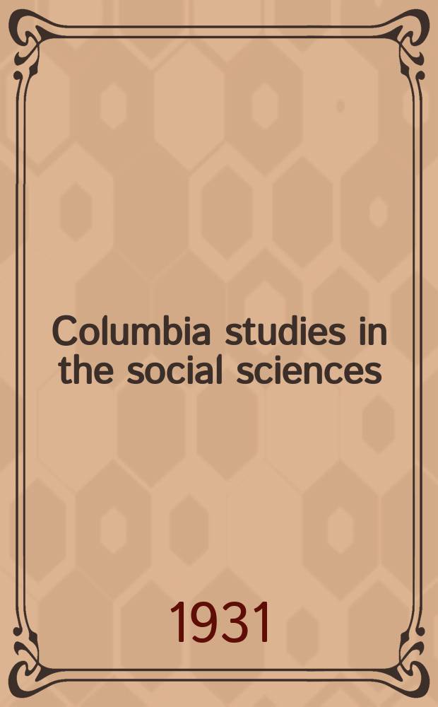 Columbia studies in the social sciences : Ed. by the Faculty of political science of Columbia university. №339 : The historical backgrounds of early Methodist enthusiasm