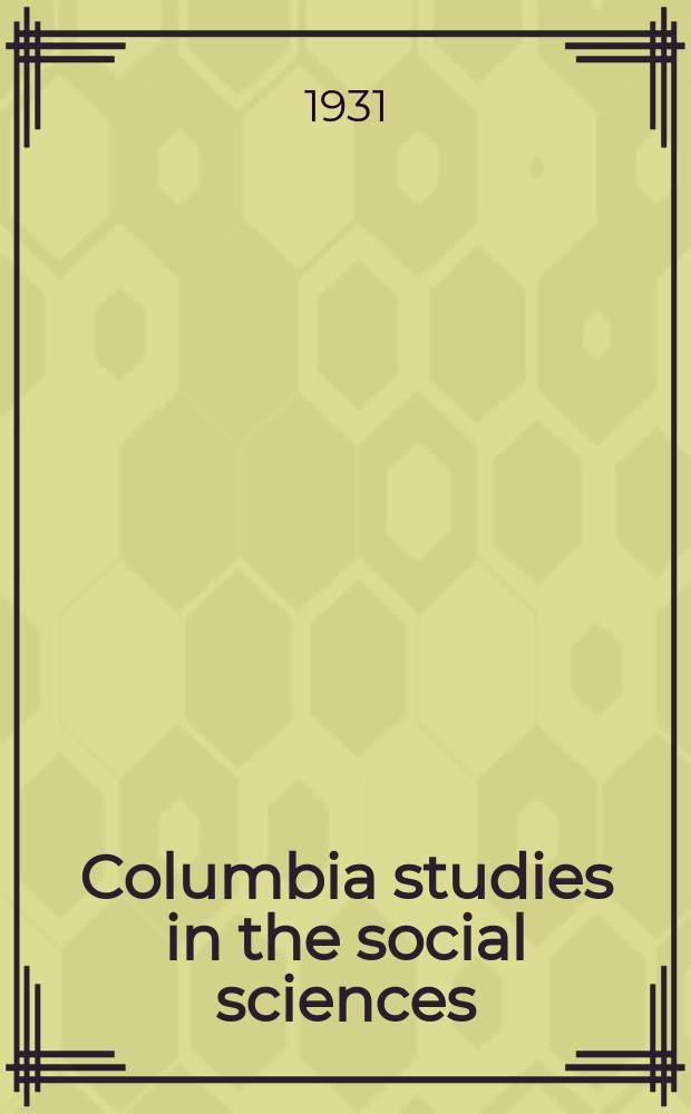 Columbia studies in the social sciences : Ed. by the Faculty of political science of Columbia university. №344 : Jeffersonian democracy in North Carolina 1789-1816