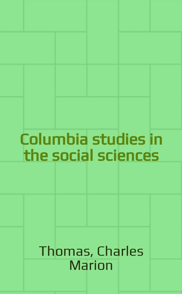 Columbia studies in the social sciences : Ed. by the Faculty of political science of Columbia university. №350 : American neutrality in 1793