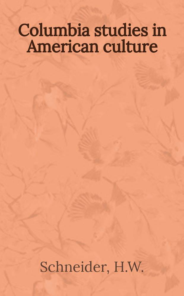 Columbia studies in American culture : Ed. at Columbia univ. №18 : A history of American philosophy