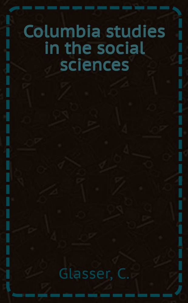 Columbia studies in the social sciences : Ed. by the Faculty of political science of Columbia university. №476 : Wage differentials