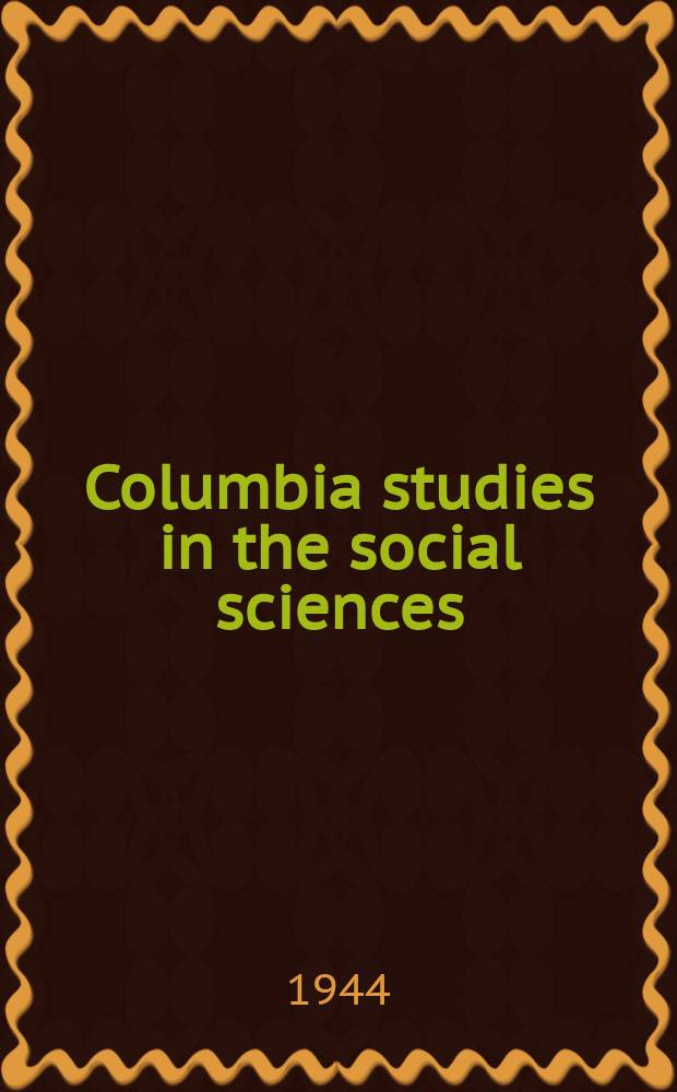 Columbia studies in the social sciences : Ed. by the Faculty of political science of Columbia university. №507 : The decline of a cotton textile city