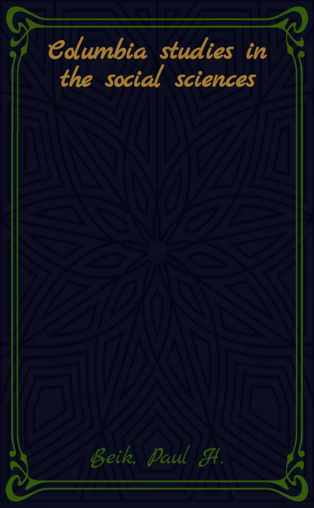 Columbia studies in the social sciences : Ed. by the Faculty of political science of Columbia university. №509 : A judgment of the old r&eacute;gime ...