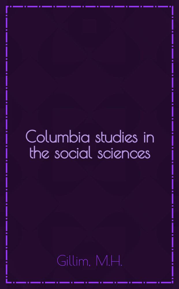 Columbia studies in the social sciences : Ed. by the Faculty of political science of Columbia university. №514 : The incidence of excess profits taxation