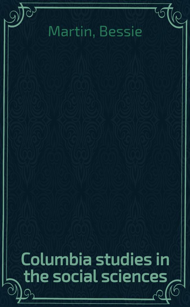 Columbia studies in the social sciences : Ed. by the Faculty of political science of Columbia university. №378 : Desertion of Alabama troops from the confederate army