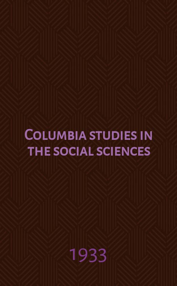 Columbia studies in the social sciences : Ed. by the Faculty of political science of Columbia university. №386 : National romanticism in Norway