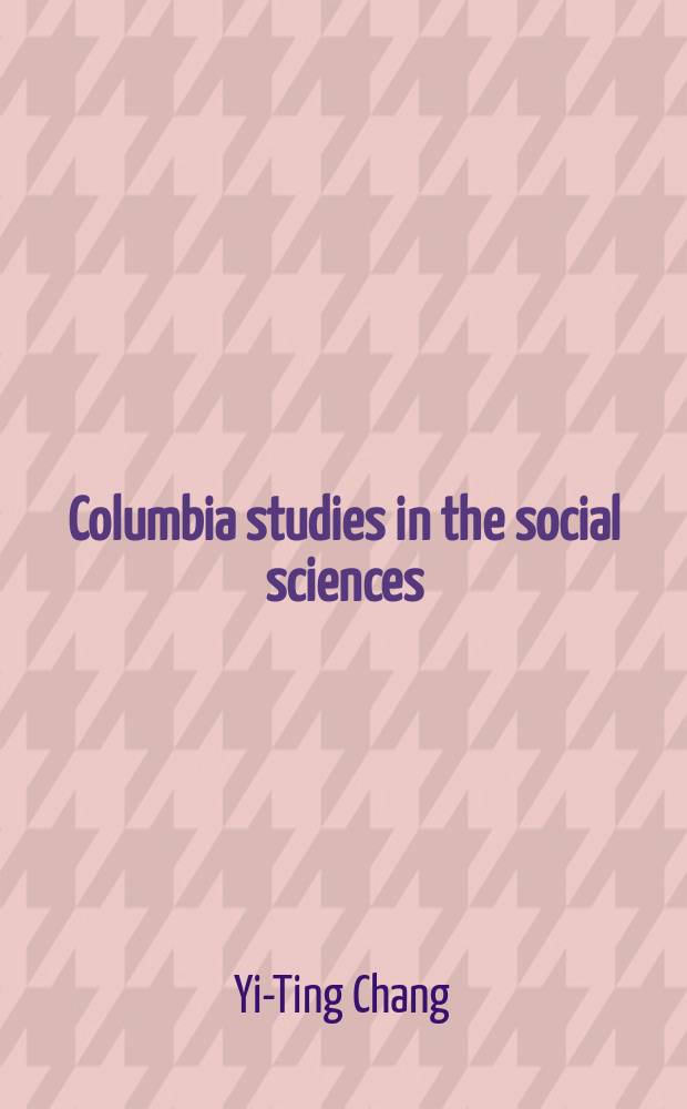 Columbia studies in the social sciences : Ed. by the Faculty of political science of Columbia university. №389 : The interpretation of treaties by juridical tribunals