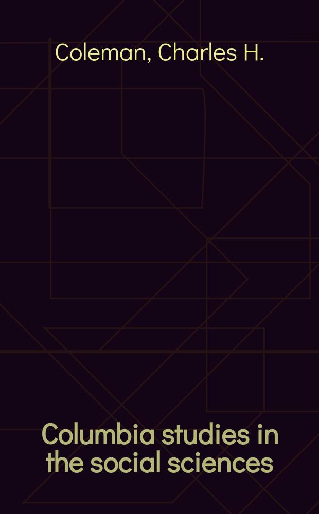 Columbia studies in the social sciences : Ed. by the Faculty of political science of Columbia university. №392 : The election of 1868. The democratic effort to regain control