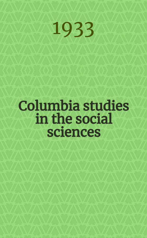 Columbia studies in the social sciences : Ed. by the Faculty of political science of Columbia university. №393 : The automobile compensation plan