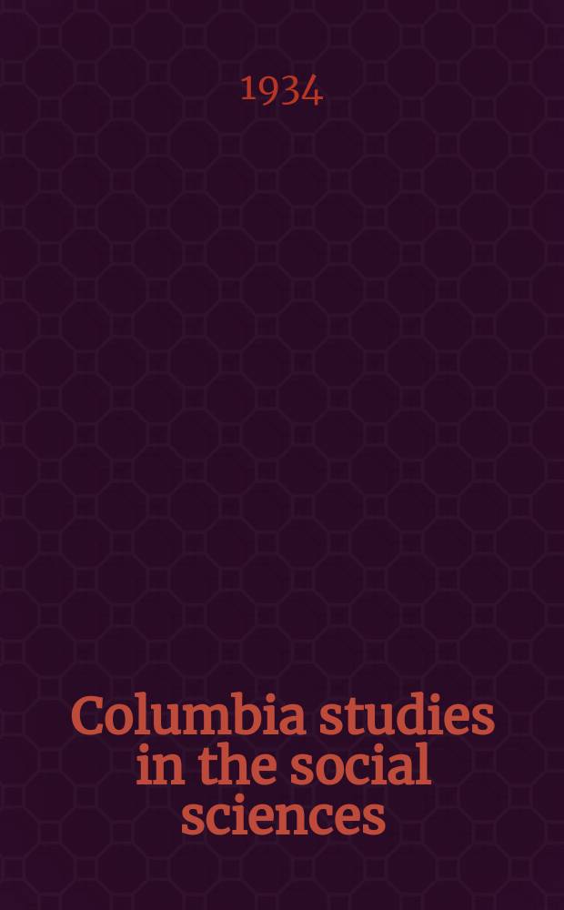 Columbia studies in the social sciences : Ed. by the Faculty of political science of Columbia university. №402 : Cosmogonies of our fathers some theories of the 17 & 18 centuries