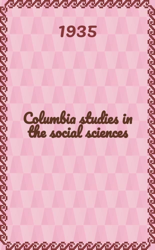 Columbia studies in the social sciences : Ed. by the Faculty of political science of Columbia university. №408 : The attitude of Voltaire to magic & the sciences