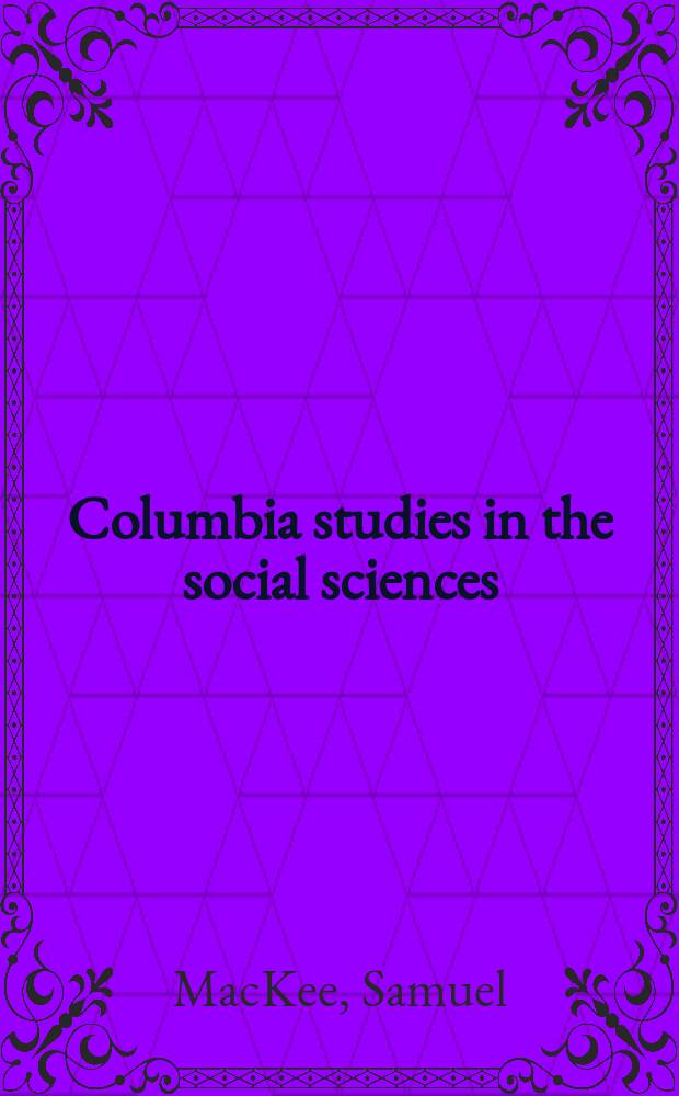 Columbia studies in the social sciences : Ed. by the Faculty of political science of Columbia university. №410 : Labor in colonial New York. 1664-1776