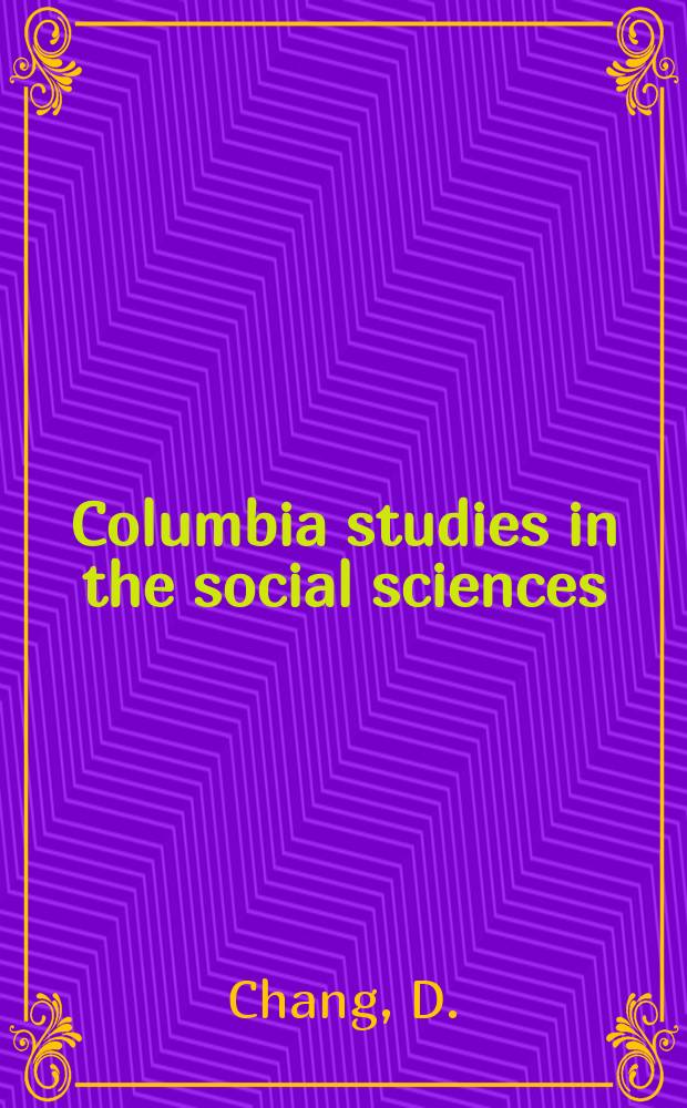 Columbia studies in the social sciences : Ed. by the Faculty of political science of Columbia university. №425 : British methods of industrial peace