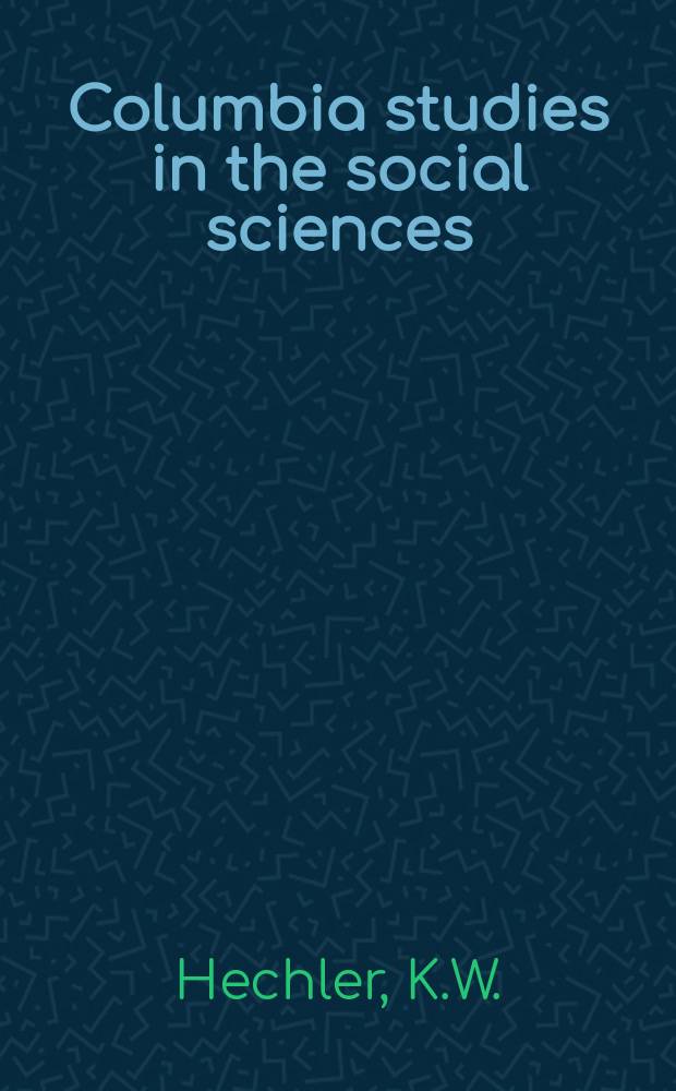 Columbia studies in the social sciences : Ed. by the Faculty of political science of Columbia university. №470 : Insurgency