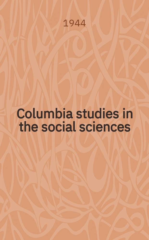 Columbia studies in the social sciences : Ed. by the Faculty of political science of Columbia university. №512 : The city of Brooklyn. 1865-1898