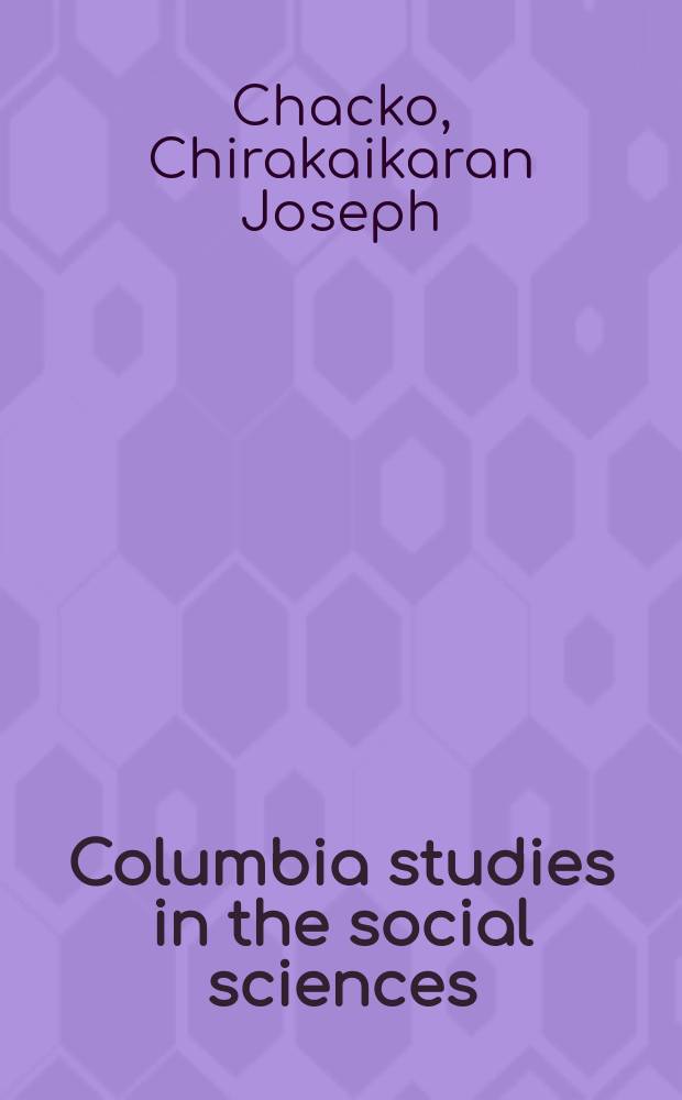 Columbia studies in the social sciences : Ed. by the Faculty of political science of Columbia university. №358 : The international joint commission between the United States of America & the dominion of Canada