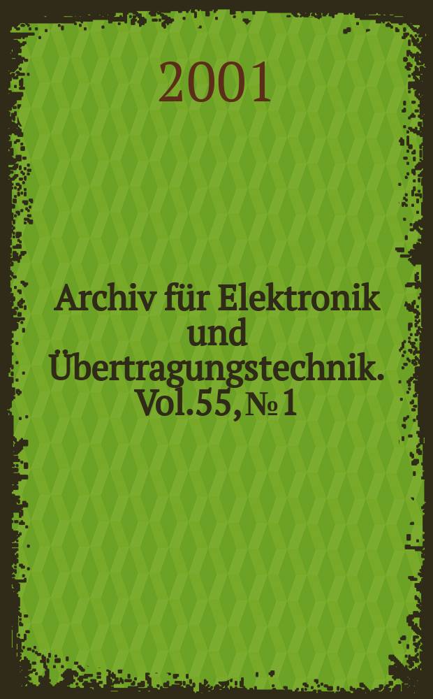 Archiv für Elektronik und Übertragungstechnik. Vol.55, №1