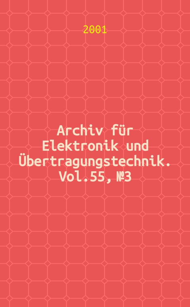Archiv für Elektronik und Übertragungstechnik. Vol.55, №3
