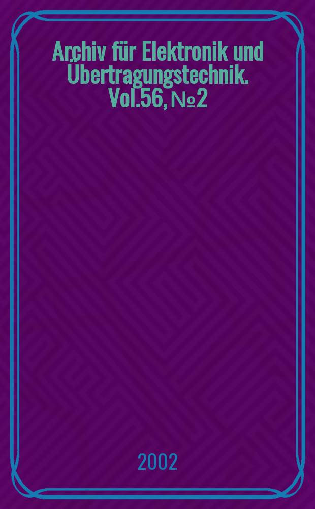 Archiv für Elektronik und Übertragungstechnik. Vol.56, №2