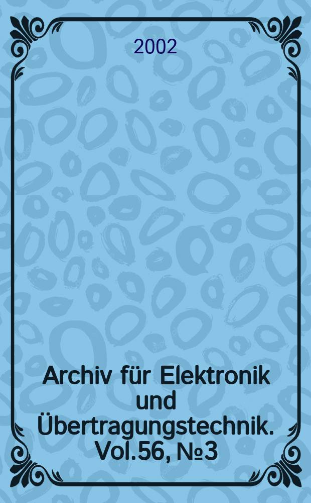 Archiv für Elektronik und Übertragungstechnik. Vol.56, №3