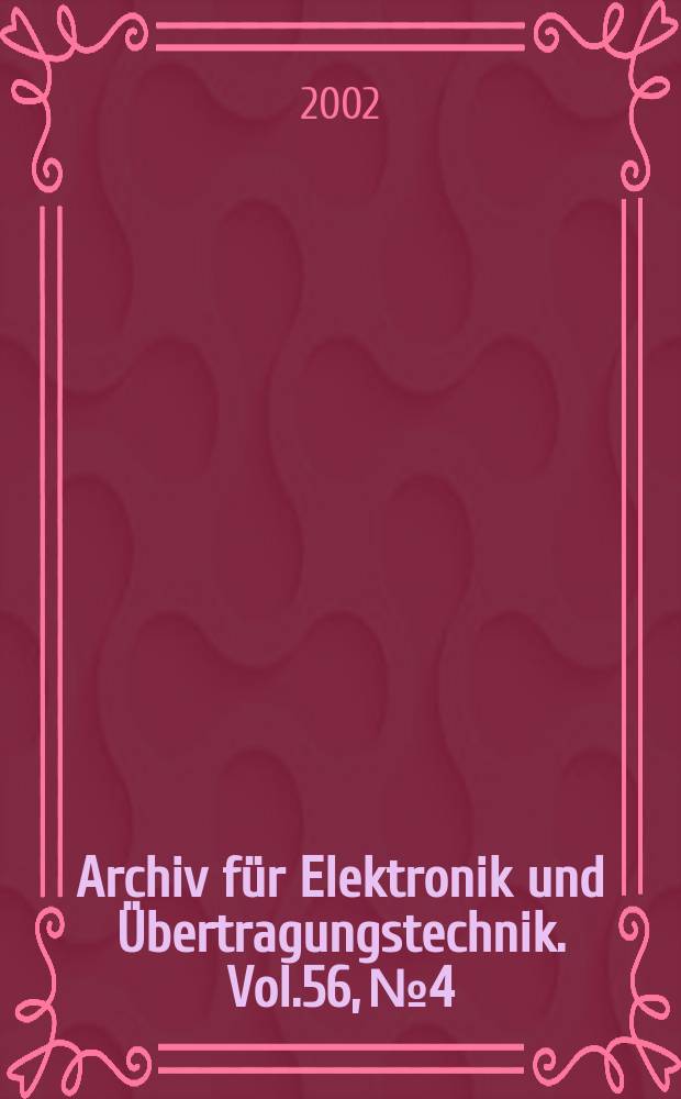 Archiv für Elektronik und Übertragungstechnik. Vol.56, №4