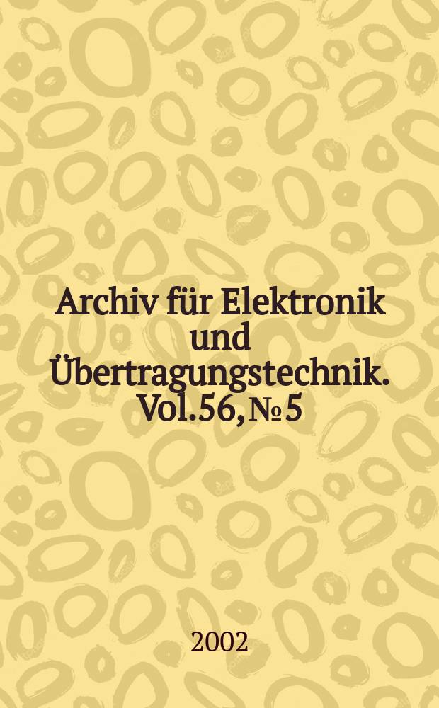 Archiv für Elektronik und Übertragungstechnik. Vol.56, №5