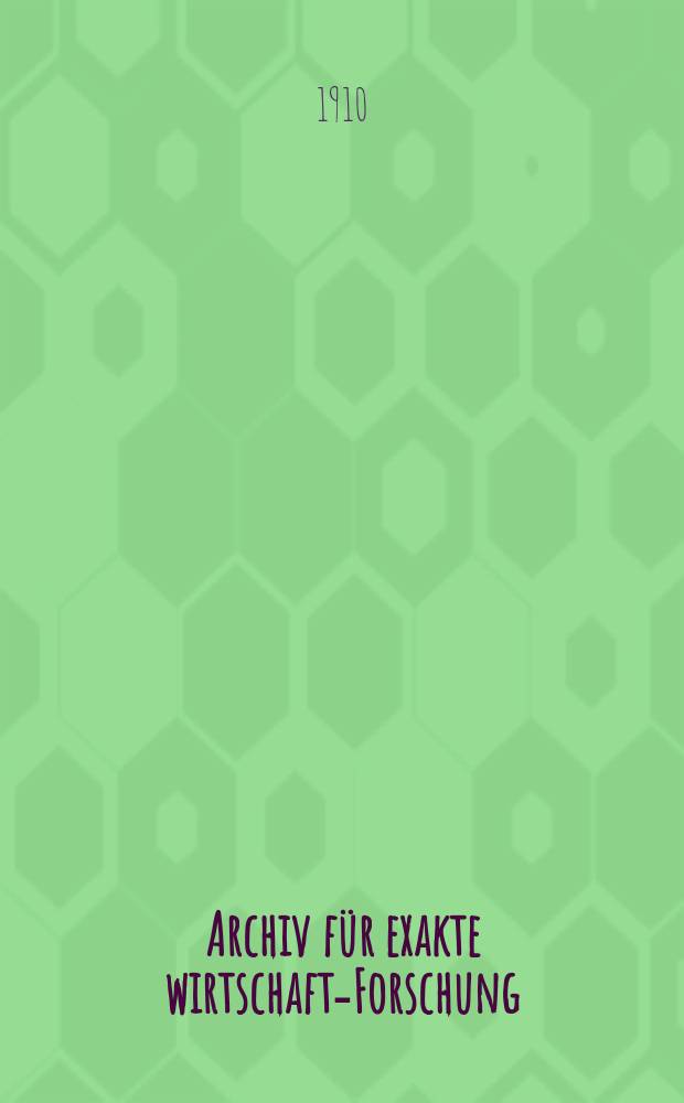 Archiv f&uuml;r exakte wirtschafts- Forschung (Th&uuml;nen - archiv)