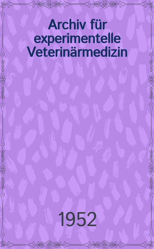Archiv für experimentelle Veterinärmedizin