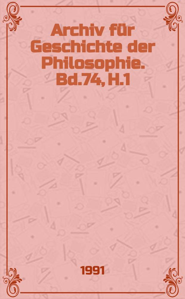 Archiv für Geschichte der Philosophie. Bd.74, H.1