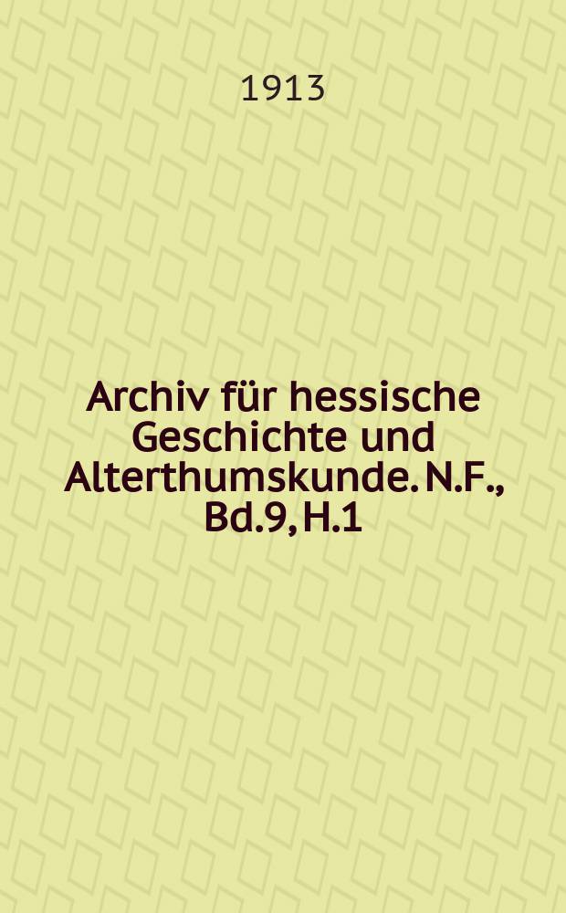 Archiv für hessische Geschichte und Alterthumskunde. N.F., Bd.9, H.1