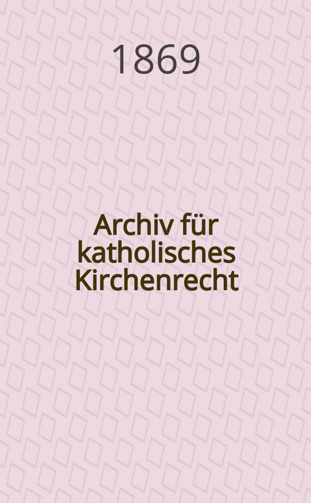 Archiv für katholisches Kirchenrecht : Mit besonderer Rücksicht auf Österreich. N.F., Bd.15(21)