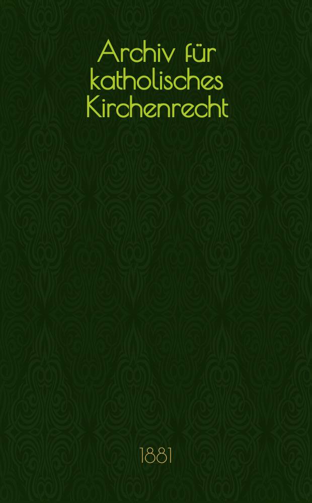 Archiv für katholisches Kirchenrecht : Mit besonderer Rücksicht auf Österreich. N.F., Bd.39(45)