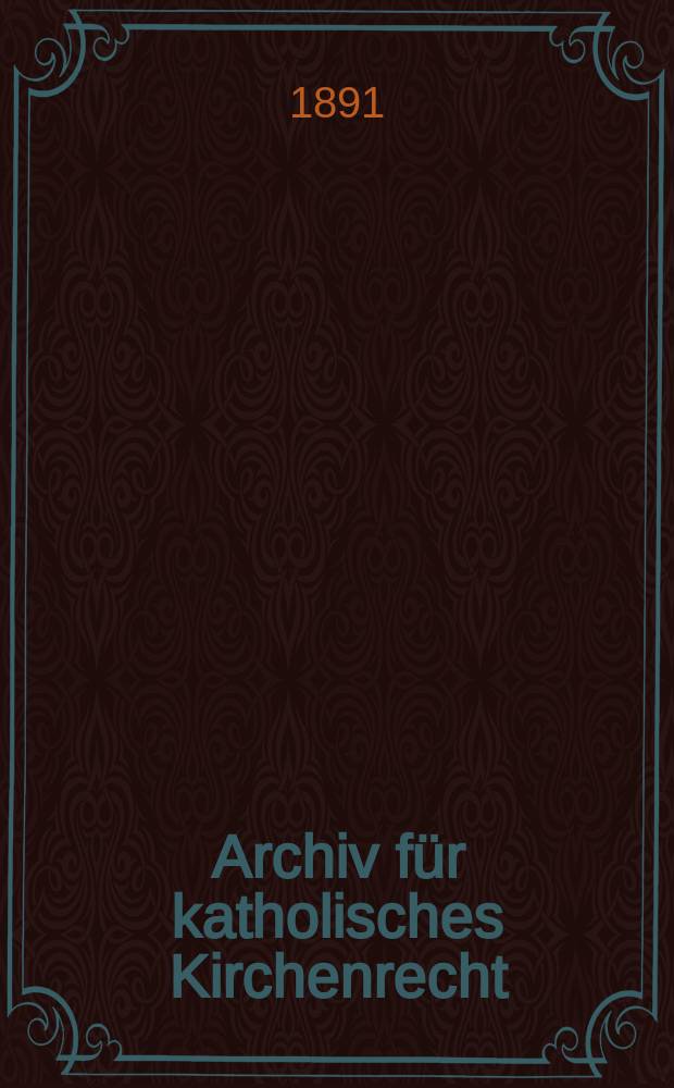 Archiv für katholisches Kirchenrecht : Mit besonderer Rücksicht auf Österreich. N.F., Bd.59(65)