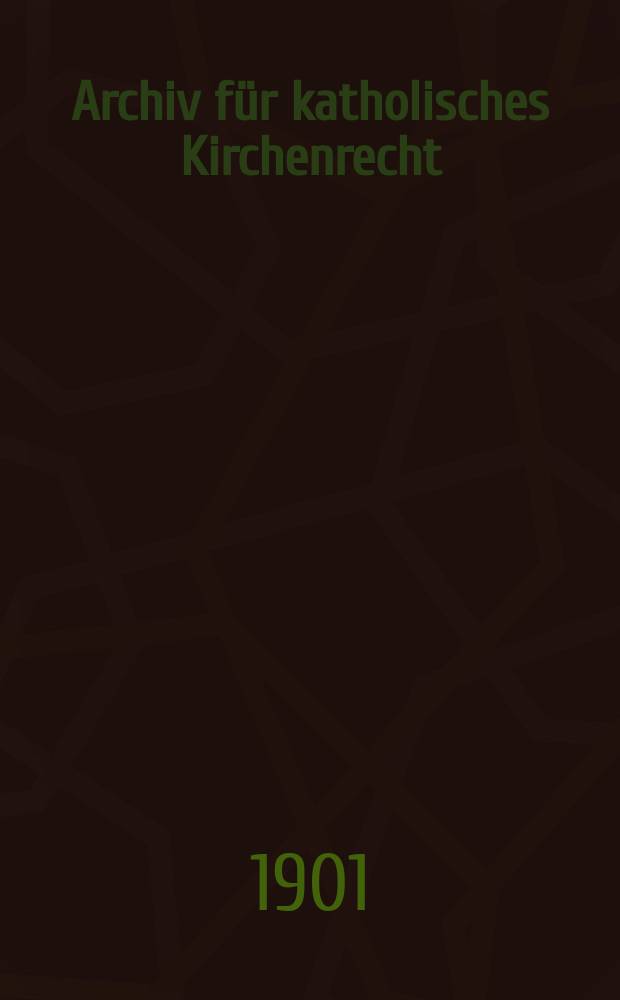 Archiv für katholisches Kirchenrecht : Mit besonderer Rücksicht auf Österreich. F. 3, Bd.5(81), H.2